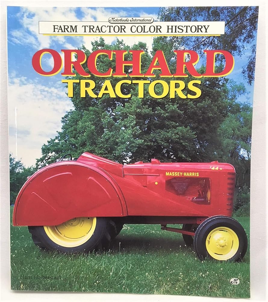 Orchard Tractors (Motorbooks International Farm Tractor Color History) cover image