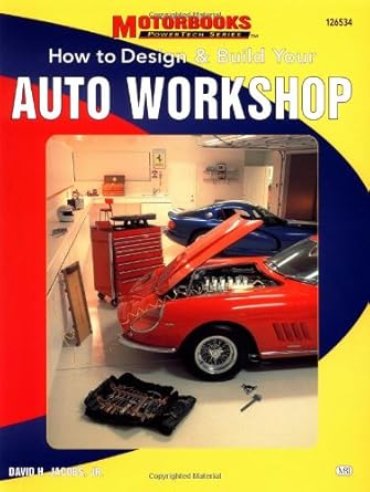How to Design & Build Your Auto Workshop (Power Tech) cover image