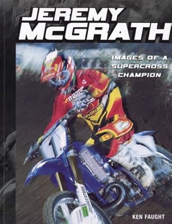 Jeremy Mcgrath: Images Of A Supercross Champion cover image