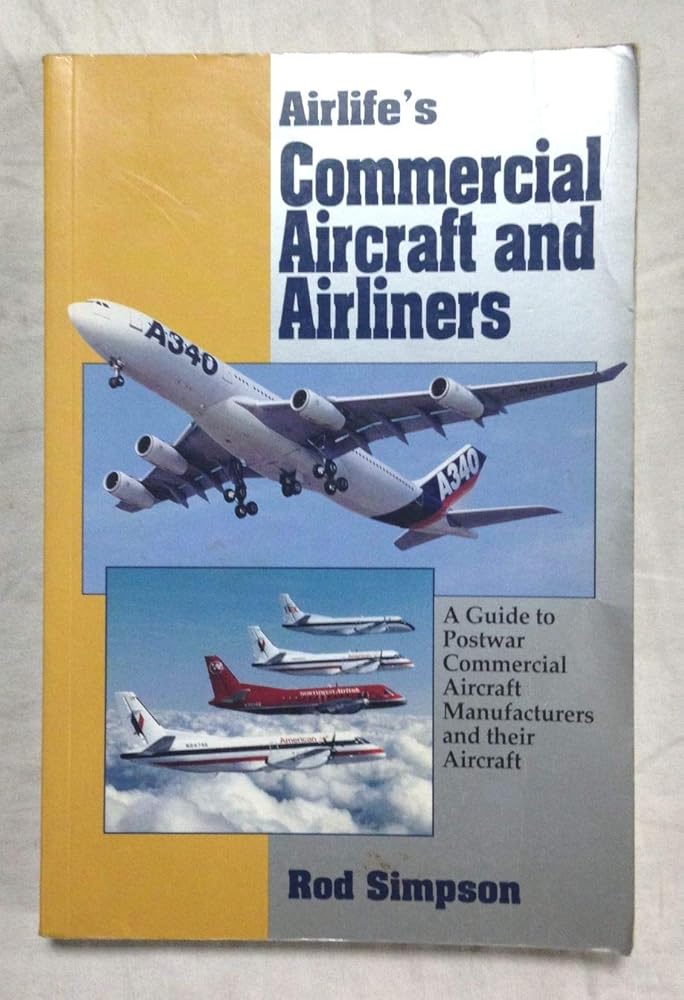 Airlife's Commercial Aircraft and Airliners: A Guide to Postwar Commercial Aircraft Manufacturers and their Aircraft cover image