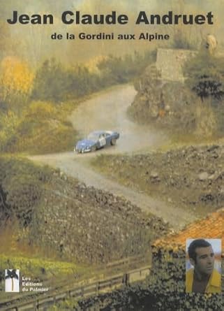 Jean-Claude Andruet: La Gordini et les années Alpine cover image