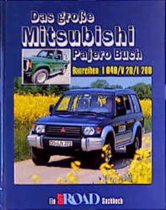 Das grosse Mitsubishi Pajero Buch: Baureihen V20/L 040 (Off Road Sachbuch) cover image