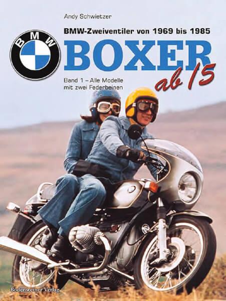 BMW Boxer - Band 1 - Alle Modelle mit zwei Federbeinen von 1969 bis 1985
